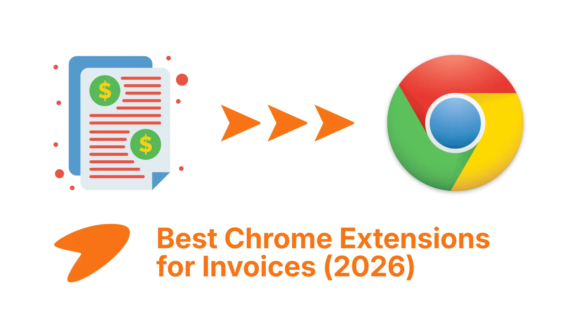 The Best Chrome Extensions for Invoices (2026)