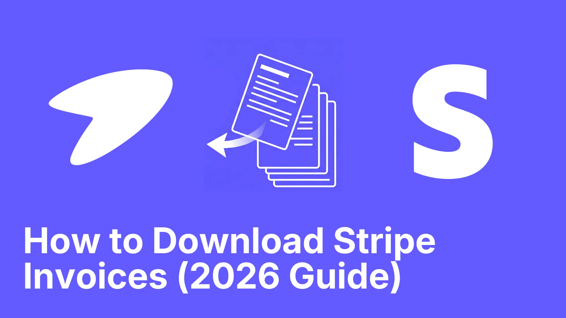 How to Download Stripe Invoices: Single & Bulk Export (2026 Guide)
