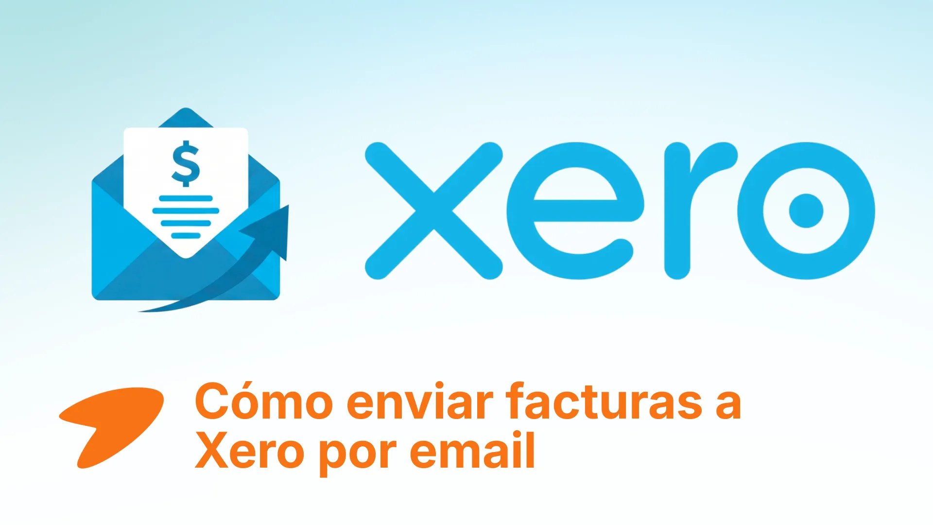 Guía para enviar facturas a Xero por email de forma automática