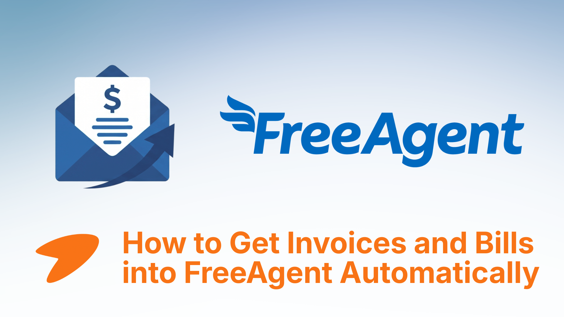 How to Get Invoices and Bills into FreeAgent Automatically (2026)
