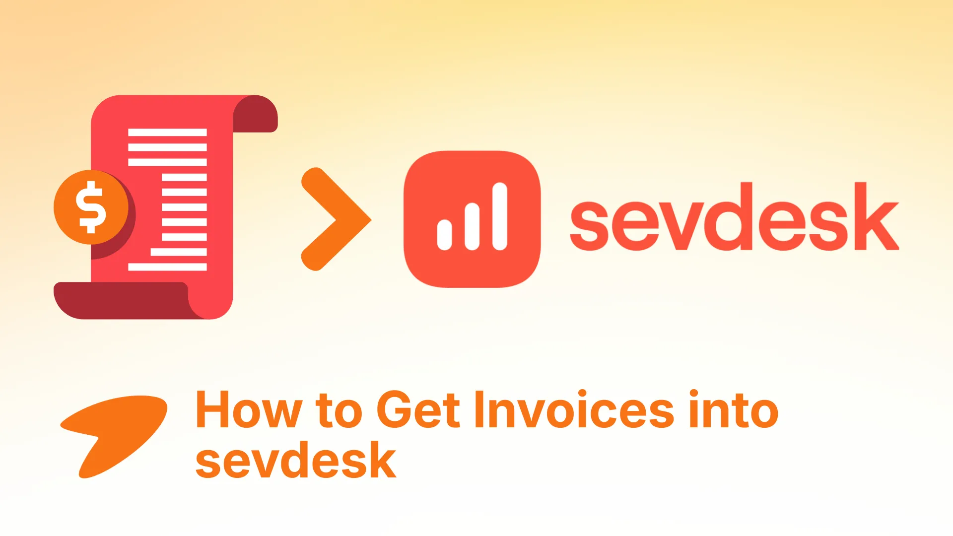 How to Get Invoices into sevdesk (2026)