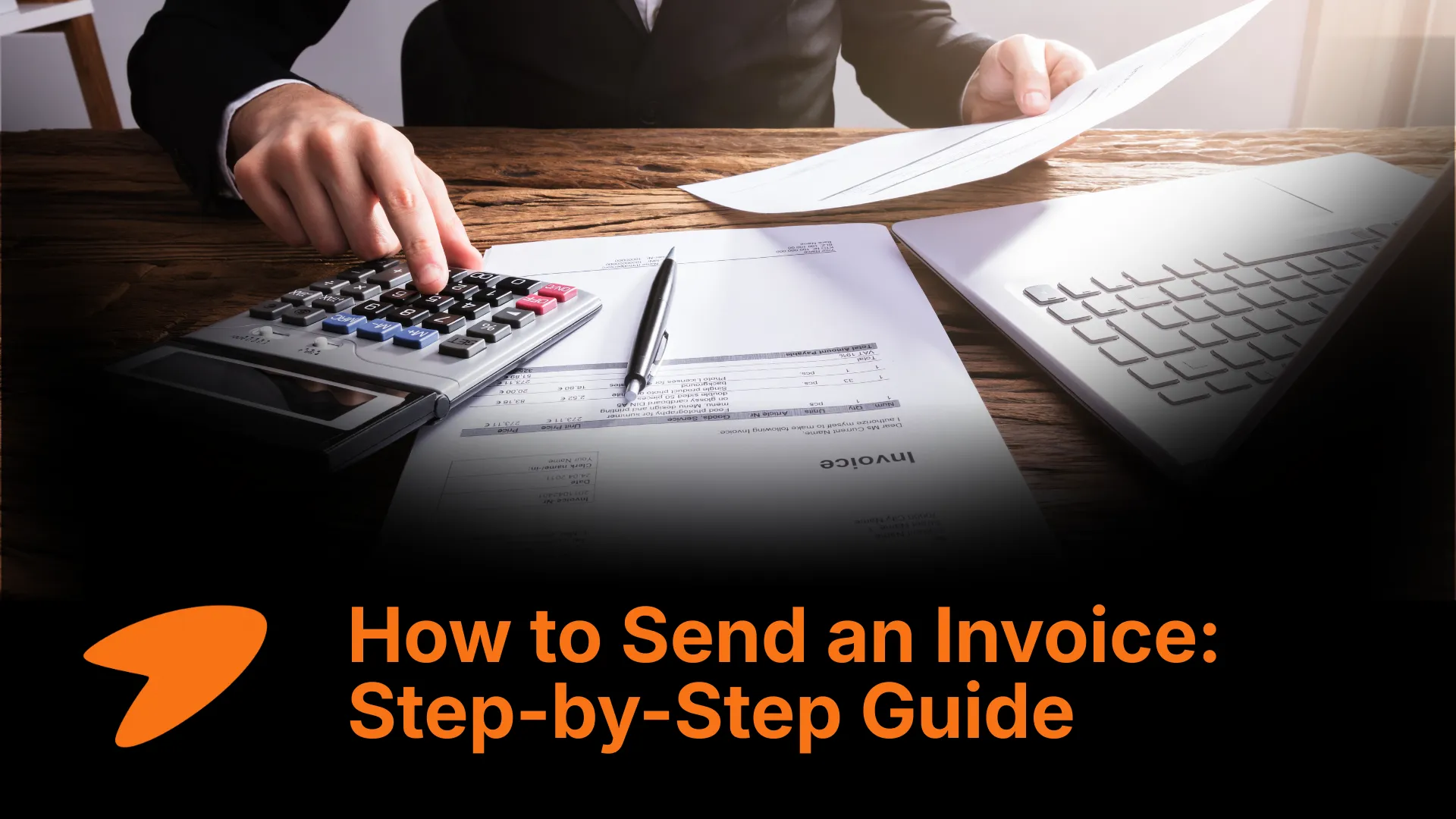 How to Send an Invoice: A Step-by-Step Guide (2026)
