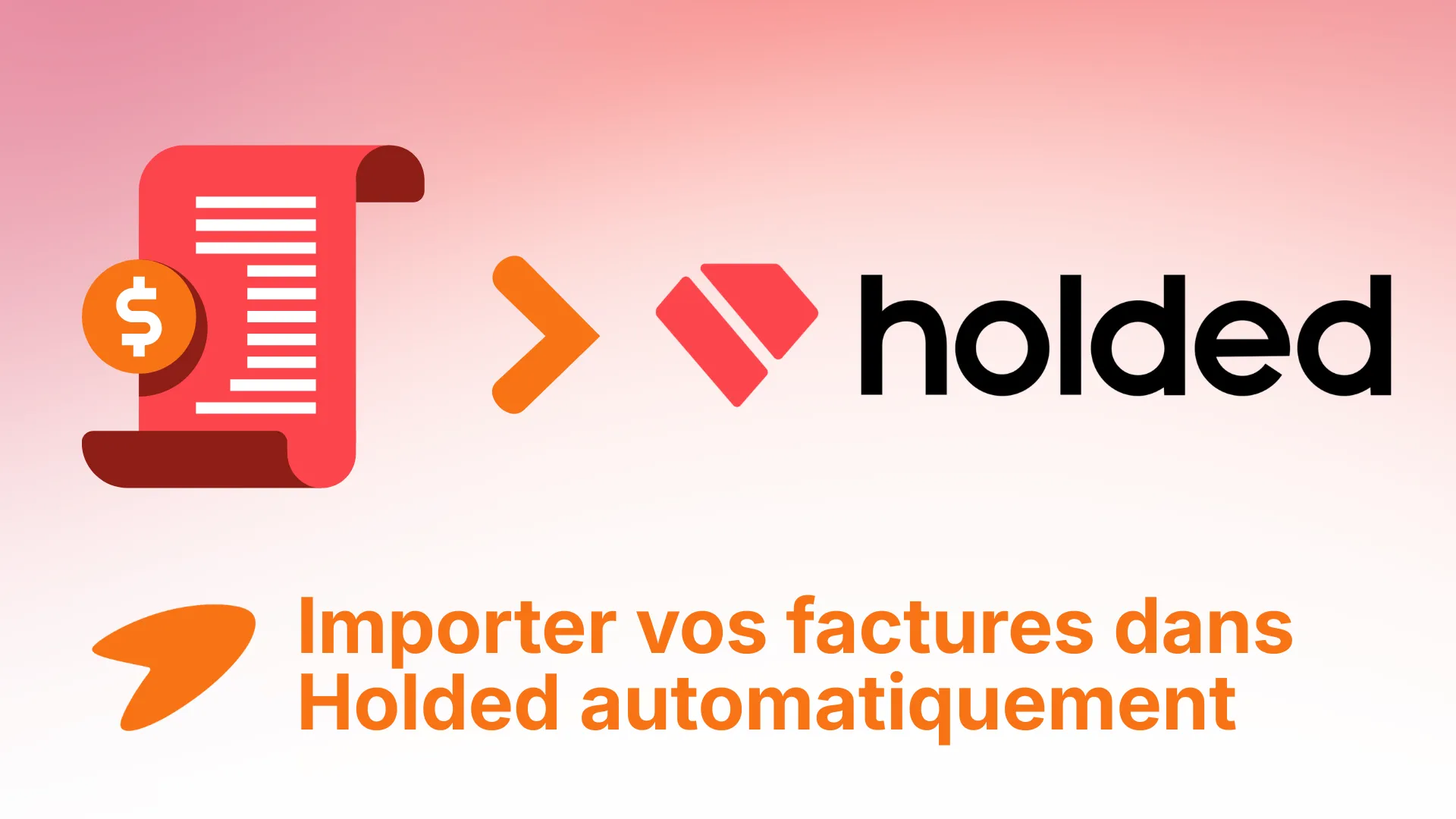 Interface illustrant comment importer des factures dans Holded de manière automatique