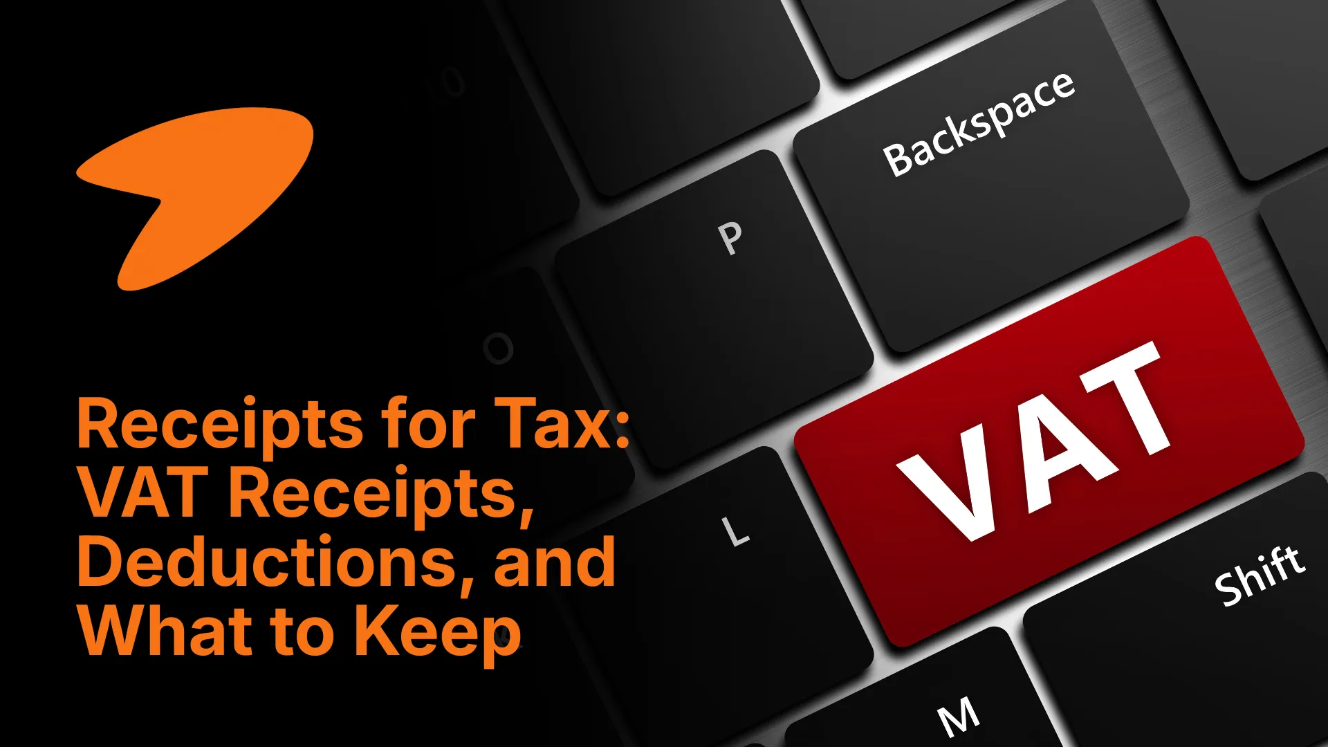 Receipts for Tax: VAT Receipts, Deductions, and What to Keep (2026)